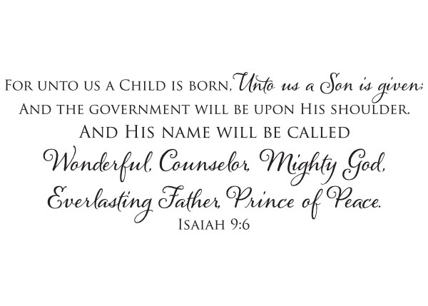 For Unto Us a Child Is Born Vinyl Wall Statement - Isaiah 9:6 #2