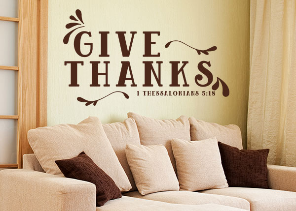 Give Thanks Vinyl Wall Statement - 1 Thessalonians 5:18
