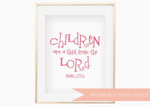 Children Are a Gift from the Lord Wall Print - Psalm 127:315