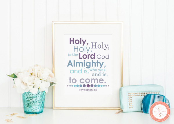 Holy, Holy, Holy Is the Lord God Almighty Wall Print - Revelation 4:11