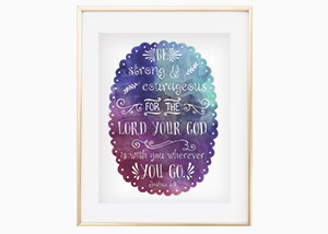 Be Strong and Courageous Wall Print - Joshua 1:12