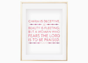 Charm Is Deceptive Wall Print - Proverbs 31:30