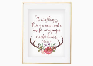To every thing there is a season Ecclesiastes 3:1- Wall Print