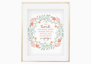 The LORD has done great things for us Psalm 126:3 Wall Print