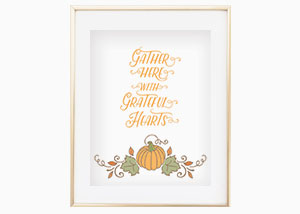 Gather Here With Grateful Hearts Wall Print