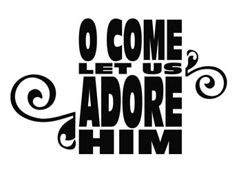 O Come Let Us Adore Him Vinyl Wall Statement #2
