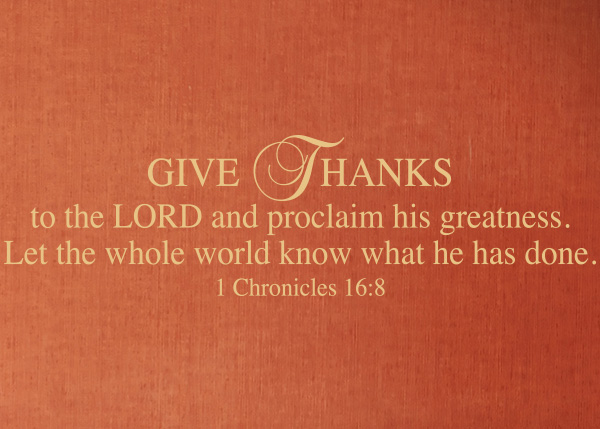 Give Thanks to the Lord Vinyl Wall Statement - 1 Chronicles 16:8