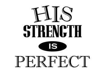 His Strength Is Perfect Vinyl Wall Statement #2