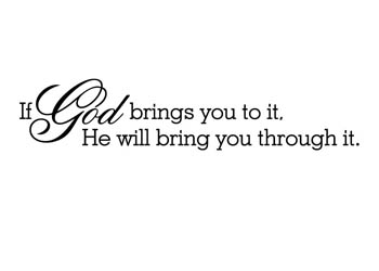 He Will Bring You Through It Vinyl Wall Statement #2