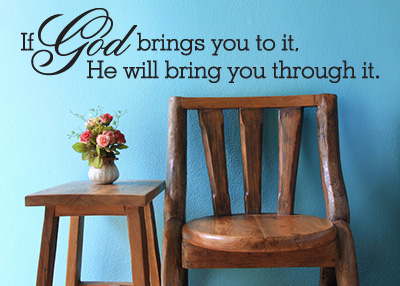 He Will Bring You Through It Vinyl Wall Statement
