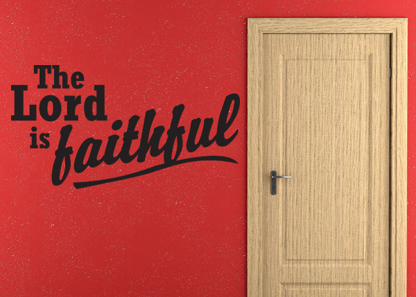 The Lord Is Faithful Vinyl Wall Statement