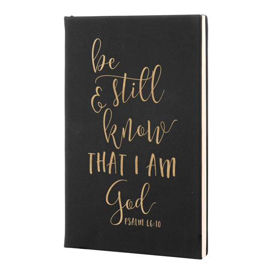 Be Still And Know Leatherette Journal