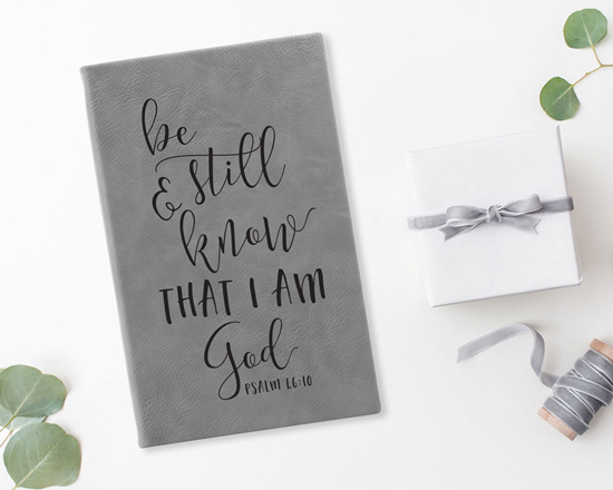Be Still And Know Leatherette Journal #2
