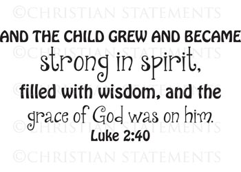 And the Child Grew and Became Strong - Luke 2:40 #2