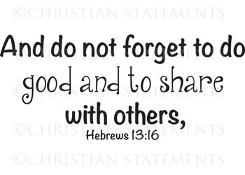Do Not Forget to Do Good Vinyl Wall Statement - Hebrews 13:16 #2