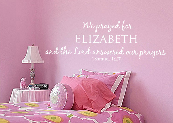 We Prayed For Personalized Vinyl Wall Statement - 1 Samuel 1:27