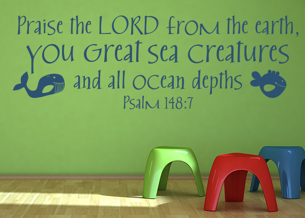 Praise the LORD from the Earth Vinyl Wall Statement - Psalm 148:7 #1