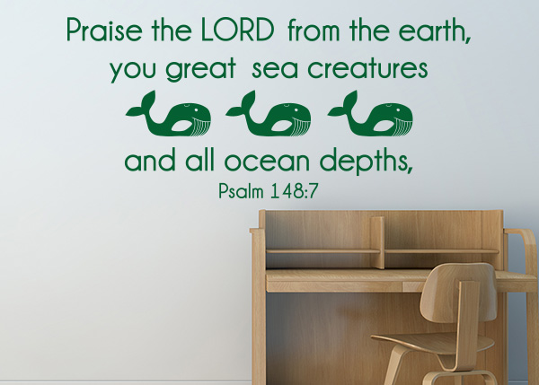 Praise the LORD from the Earth Vinyl Wall Statement - Psalm 148:7