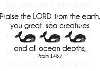 Praise the LORD from the Earth Vinyl Wall Statement - Psalm 148:7 #2
