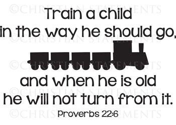 Train a Child Vinyl Wall Statement - Proverbs 22:6 #2