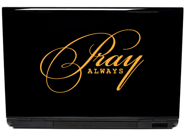 Pray Always Vinyl Laptop Decal