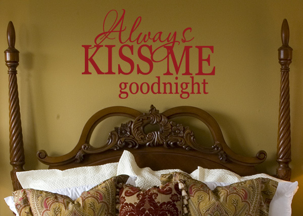 Always Kiss Me Goodnight Vinyl Wall Statement #1