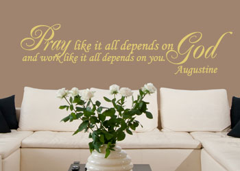 Pray Like it All Depends on God Vinyl Wall Statement