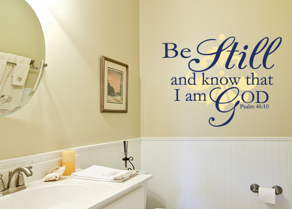 Be Still and Know That I Am God Vinyl Wall Statement - Psalm 46:10