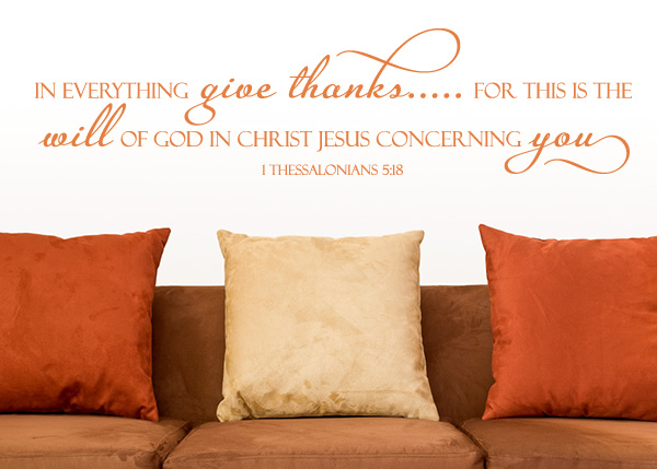 In Everything Give Thanks Vinyl Wall Statement - 1 Thessalonians 5:18