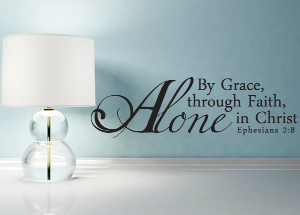 By Grace Alone Vinyl Wall Statement - Ephesians 2:8