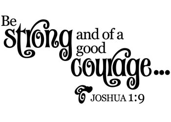 Be Strong and of a Good Courage Vinyl Wall Statement - Joshua 1:9 #2