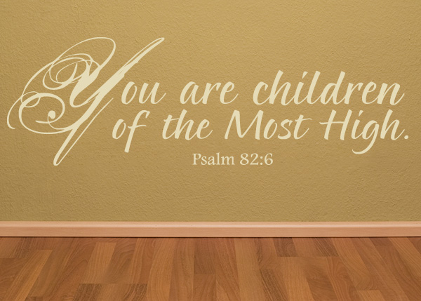 Children of the Most High Vinyl Wall Statement - Psalm 82:6