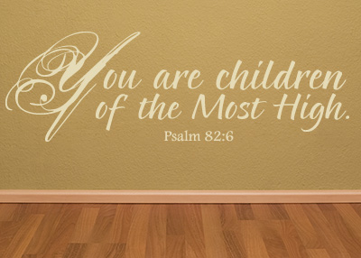 Children of the Most High Vinyl Wall Statement - Psalm 82:6