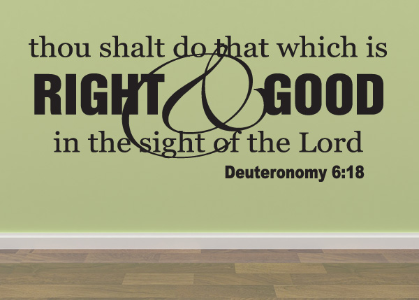 Good in the Sight of the Lord Vinyl Wall Statement - Deuteronomy 6:18