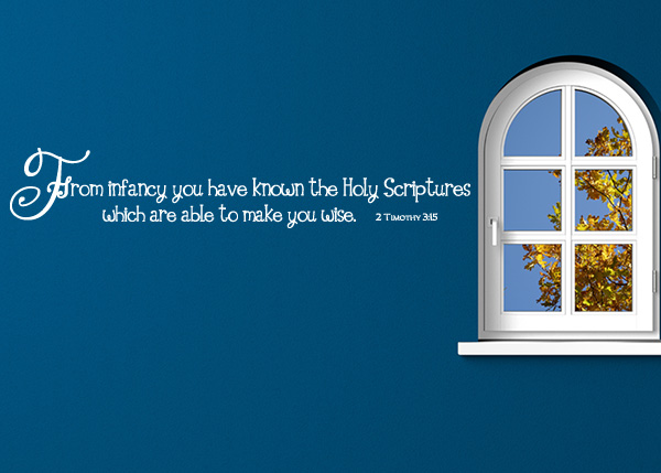 Scriptures Make You Wise Vinyl Wall Statement - 2 Timothy 3:15