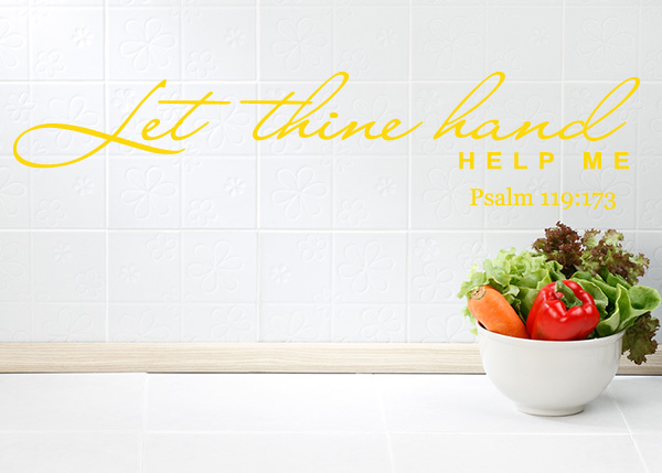 Let Thy Hand Help Me Vinyl Wall Statement - Psalm 119:173