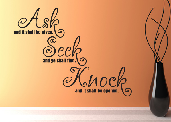 Ask and it Shall Be Given Vinyl Wall Statement