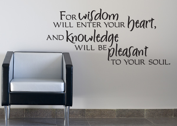 Wisdom Will Enter Your Heart Vinyl Wall Statement