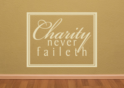 Charity Never Faileth Vinyl Wall Statement - 1 Corinthians 13:8