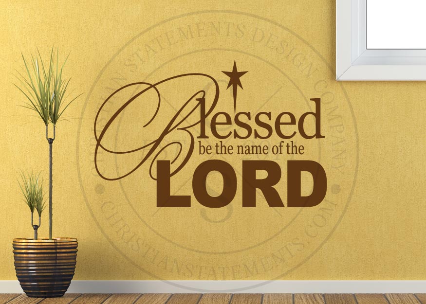 Blessed Be the Name Vinyl Wall Statement Psalm 1132