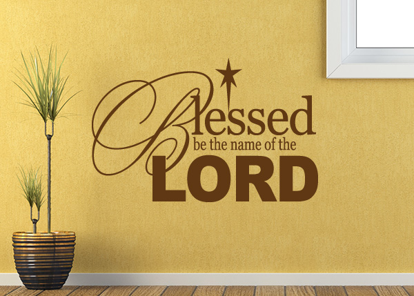 Blessed Be the Name Vinyl Wall Statement - Psalm 113:2