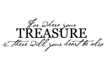 For Where Your Treasure Is Vinyl Wall Statement #2