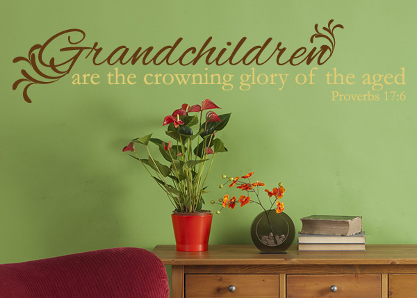 Grandchildren - The Crowning Glory Vinyl Wall Statement - Proverbs 17:6