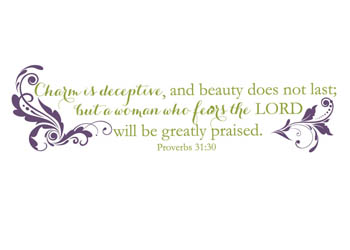 Charm Is Deceptive Vinyl Wall Statement - Proverbs 31:30 #2