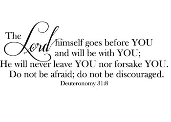He Will Not Leave or Forsake You Vinyl Wall Statement - Deuteronomy 31:8 #2