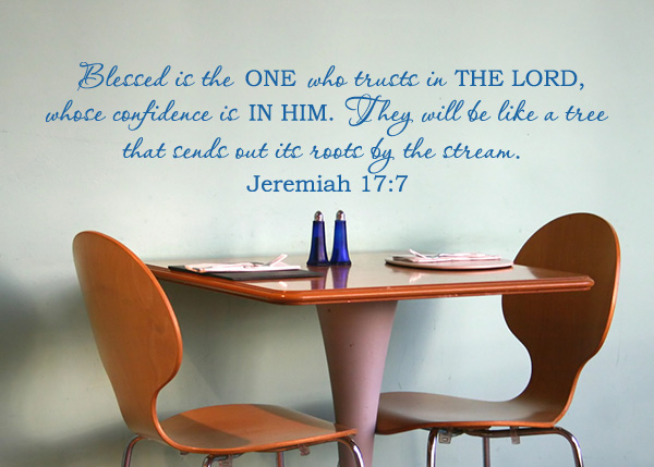 The One Who Trusts the Lord Vinyl Wall Statement - Jeremiah 17:7
