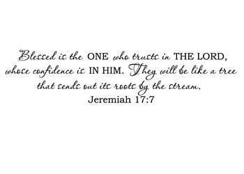 The One Who Trusts the Lord Vinyl Wall Statement - Jeremiah 17:7 #2