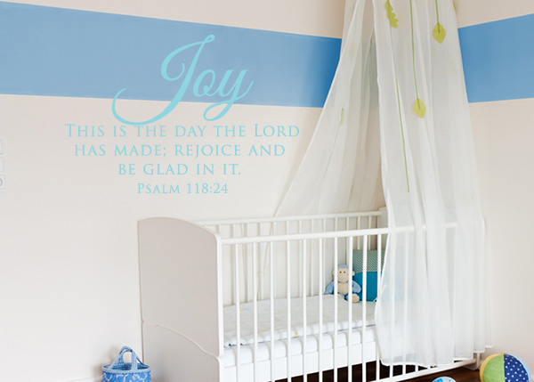 Joy - This Is the Day Vinyl Wall Statement - Psalm 118:24