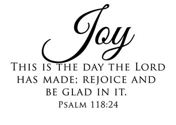 Joy - This Is the Day Vinyl Wall Statement - Psalm 118:24 #2
