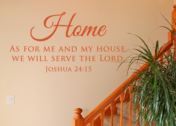 As for Me and My House Vinyl Wall Statement - Joshua 24:15